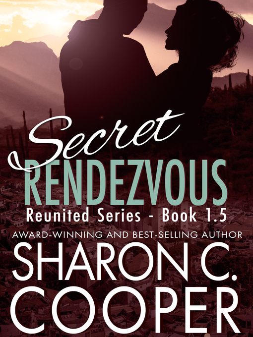 Title details for Secret Rendezvous by Sharon C. Cooper - Available